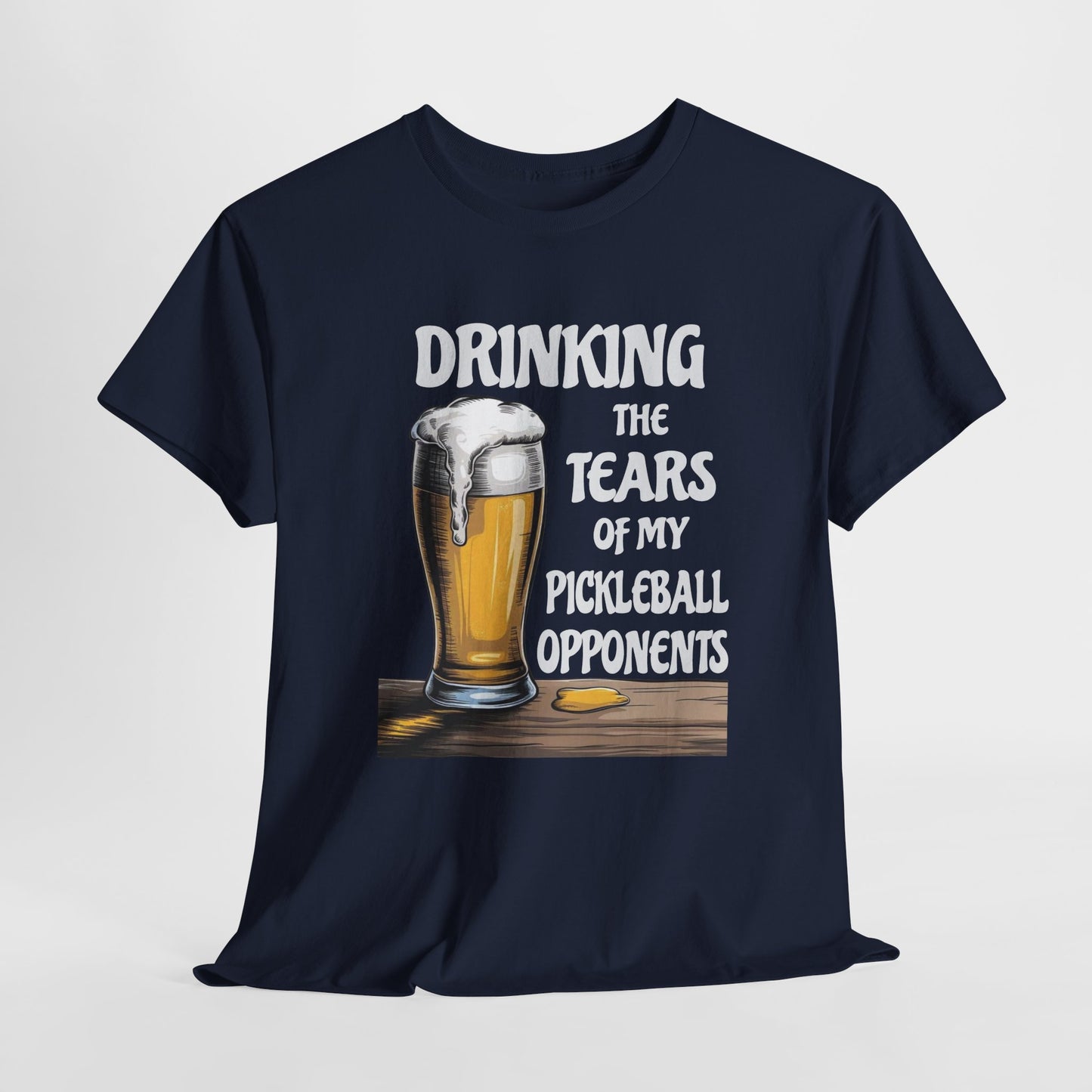 Drinking The Tears Of MY Pickleball Opponents - Gildan 5000 Unisex T-shirt