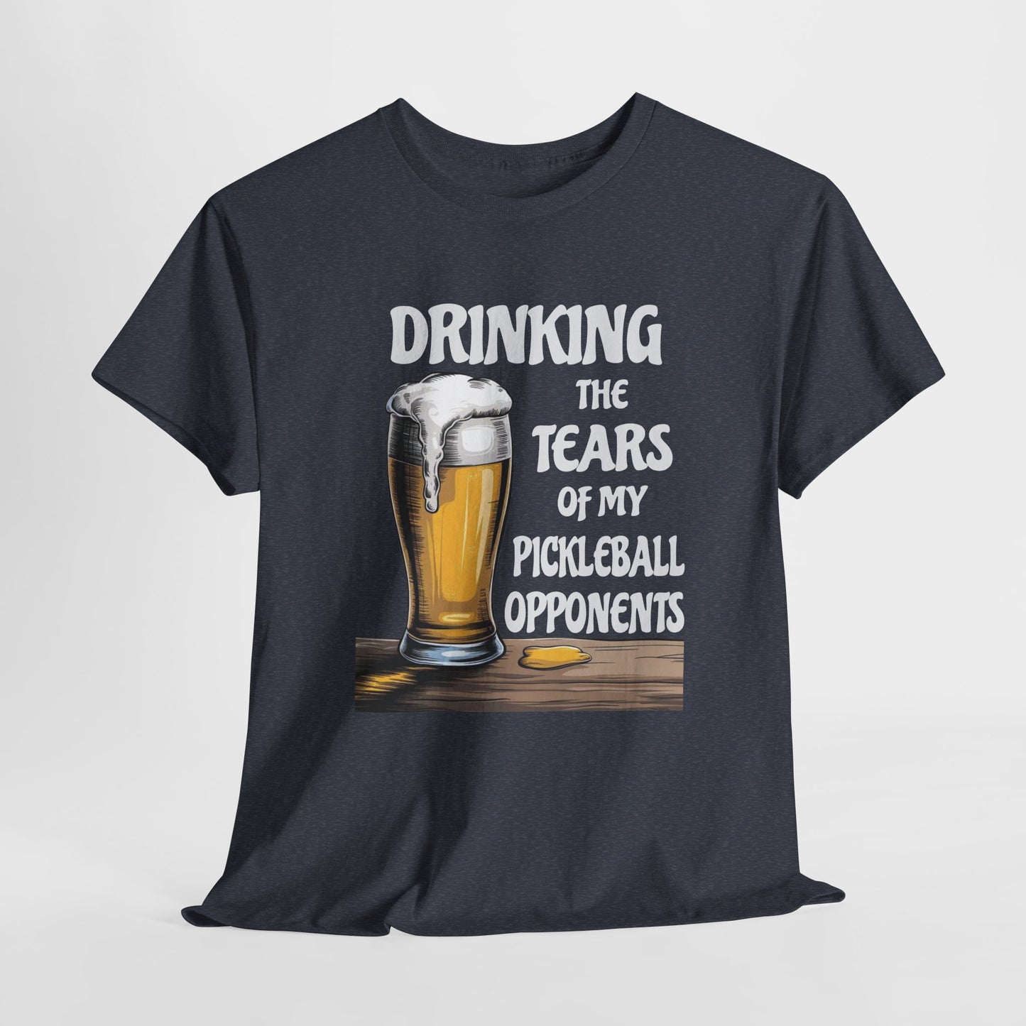 Drinking The Tears Of MY Pickleball Opponents - Gildan 5000 Unisex T-shirt