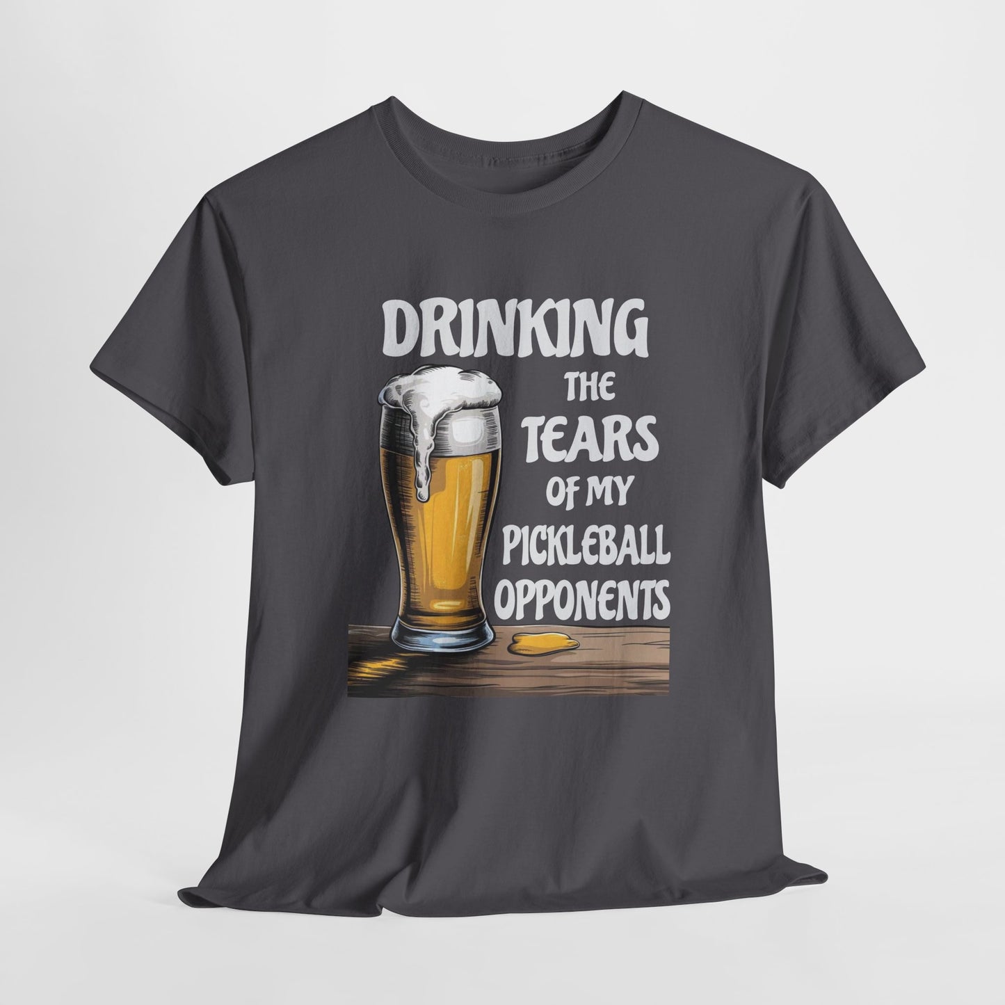 Drinking The Tears Of MY Pickleball Opponents - Gildan 5000 Unisex T-shirt