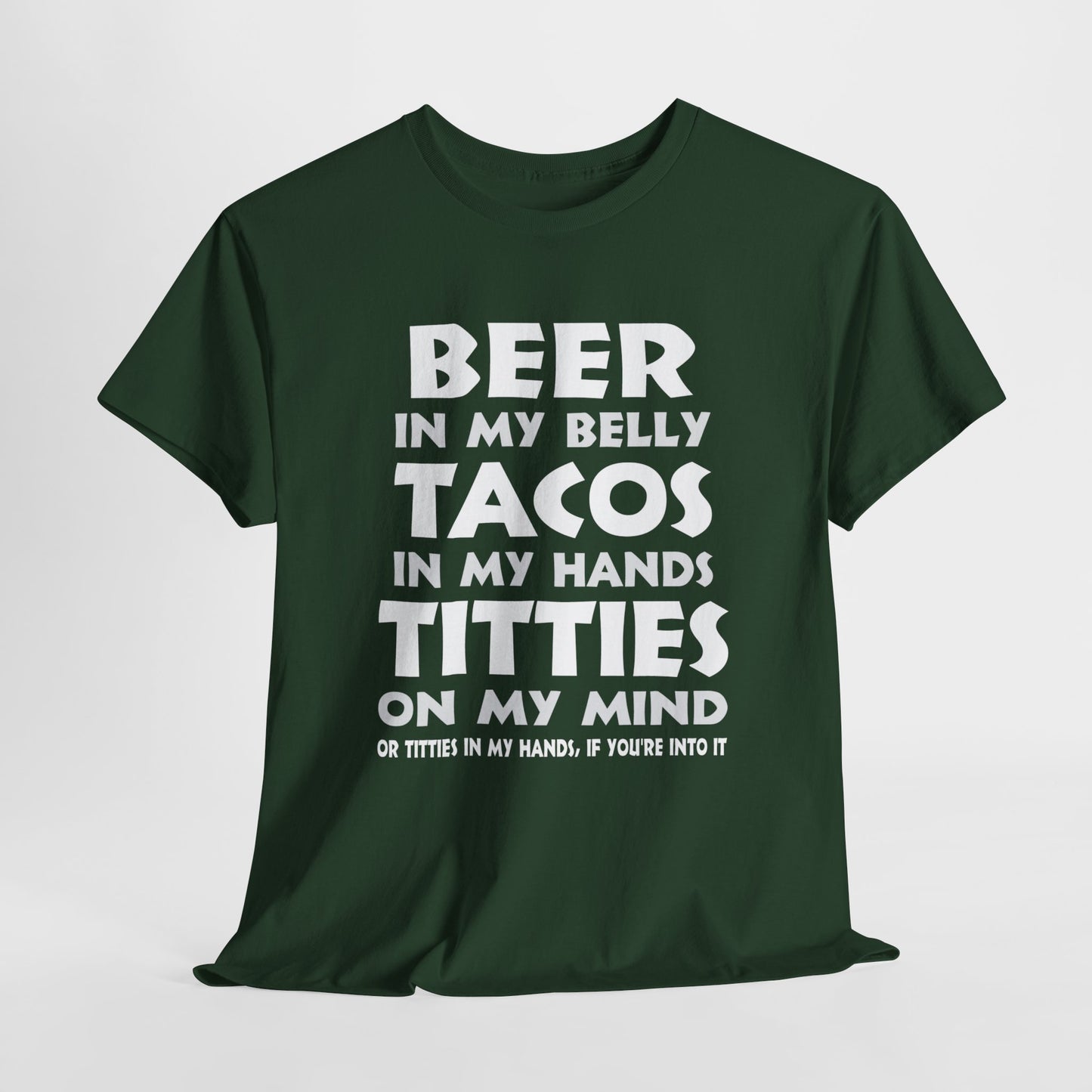 Titties On My Mind... Or Titties In My Hands, If You're Into It - Unisex Heavy Cotton Tee