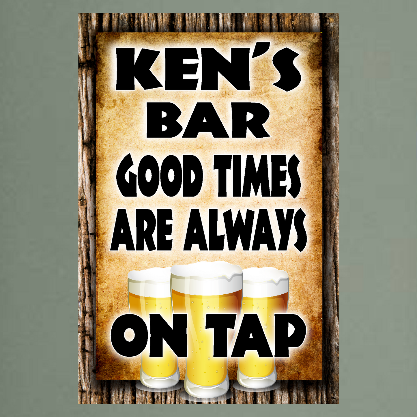 Good Times Are Always On Tap (personalized)