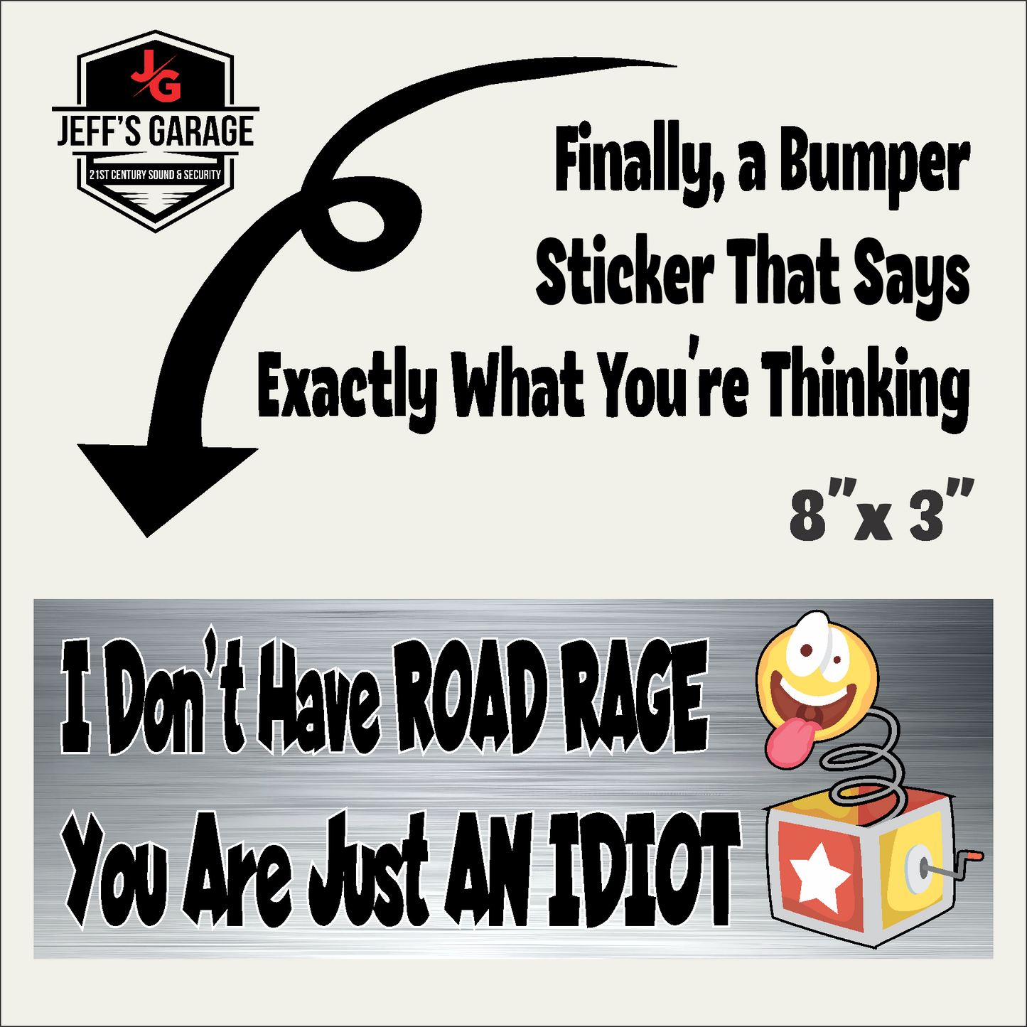 I Don't Have Road Rage, You Are Just An Idiot