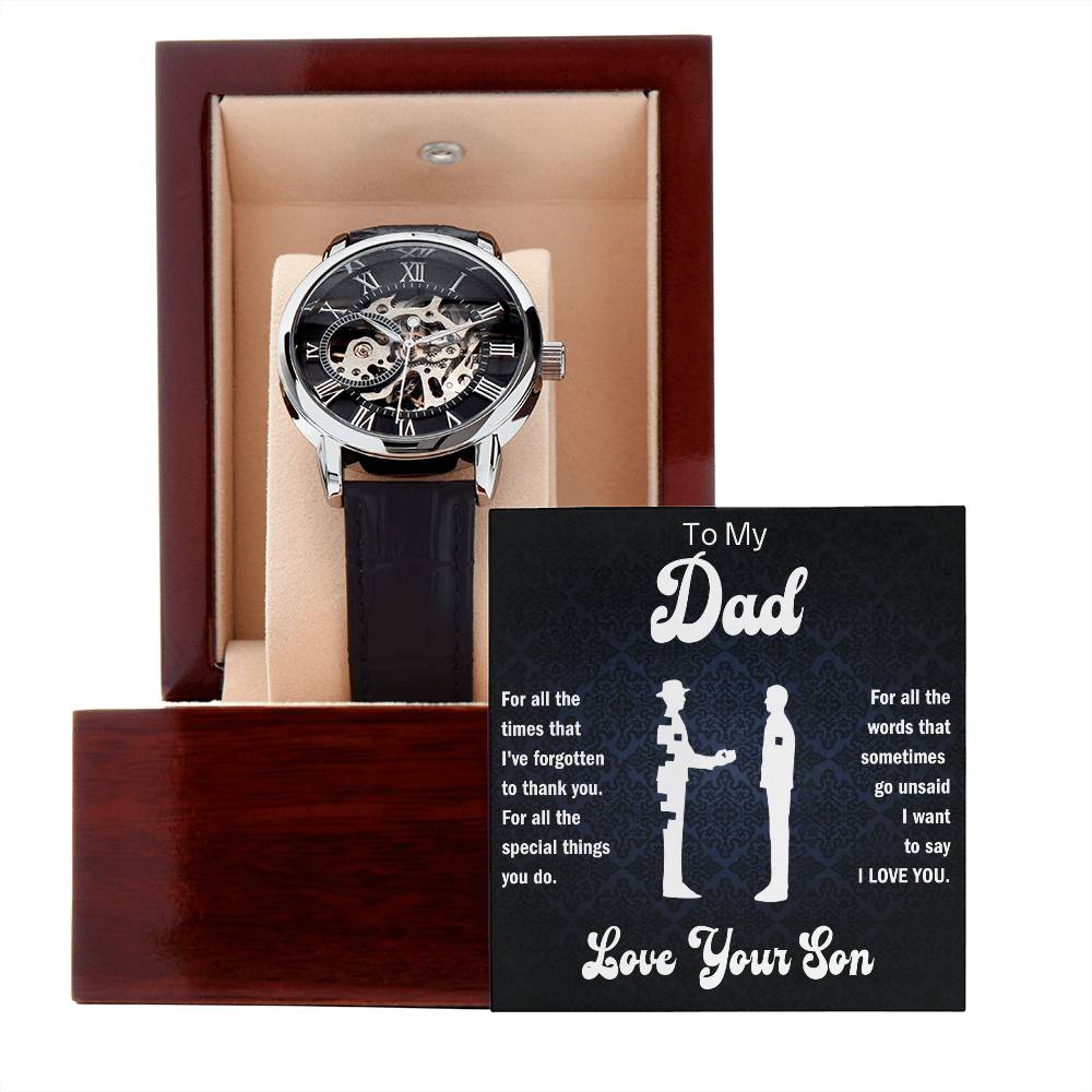 To My Dad - For all the special things you do. - Love Your Son - The Men's Openwork Watch