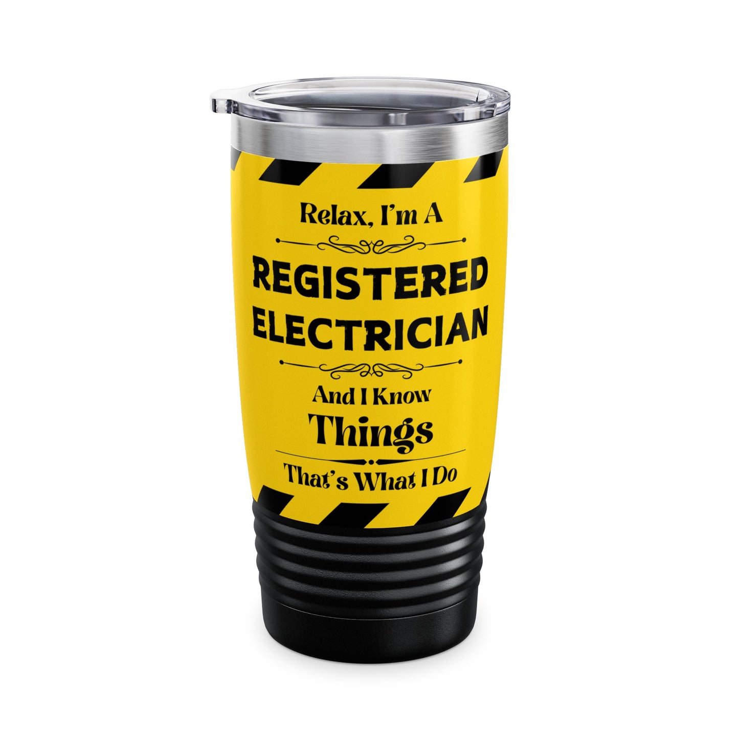 Relax, I'm A Registered Electrician, And I Know Things - Ringneck Tumbler, 20oz