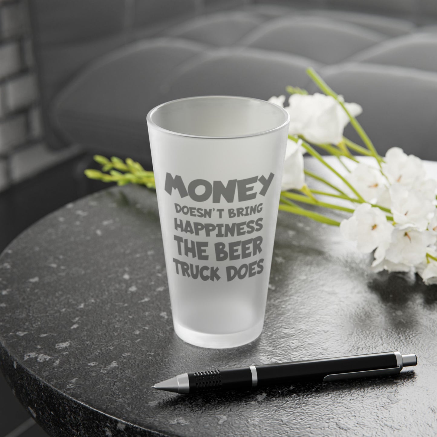 Money Doesn't Bring Happiness, The BEER TRUCK Does - Frosted Pint Glass, 16oz