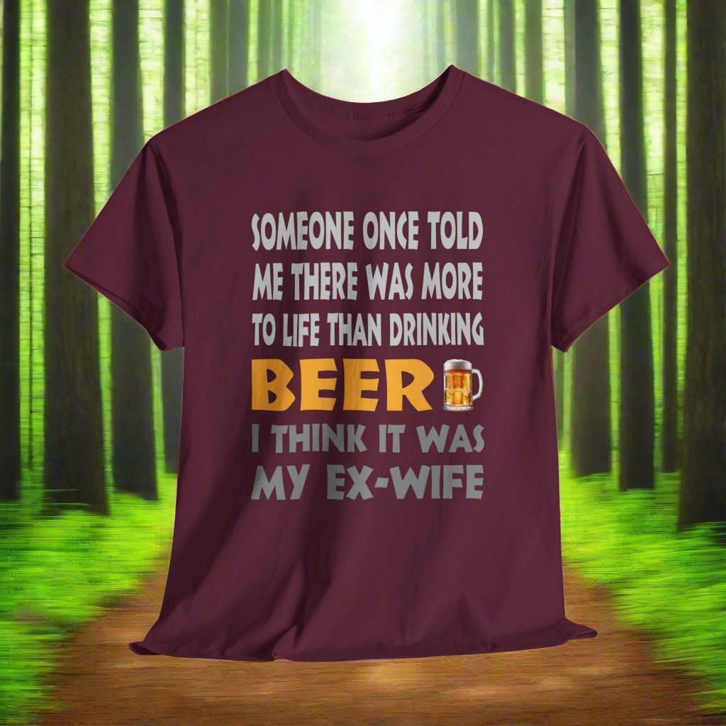 Someone Once Told Me There Was More To Life Than Drinking Beer - Gildan 5000 Unisex T-shirt