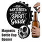 The Bartender Is My Spirit Guide - Designer Beer Bottle Opener Magnet for Refrigerator, Gifts for Beer Lovers, Black