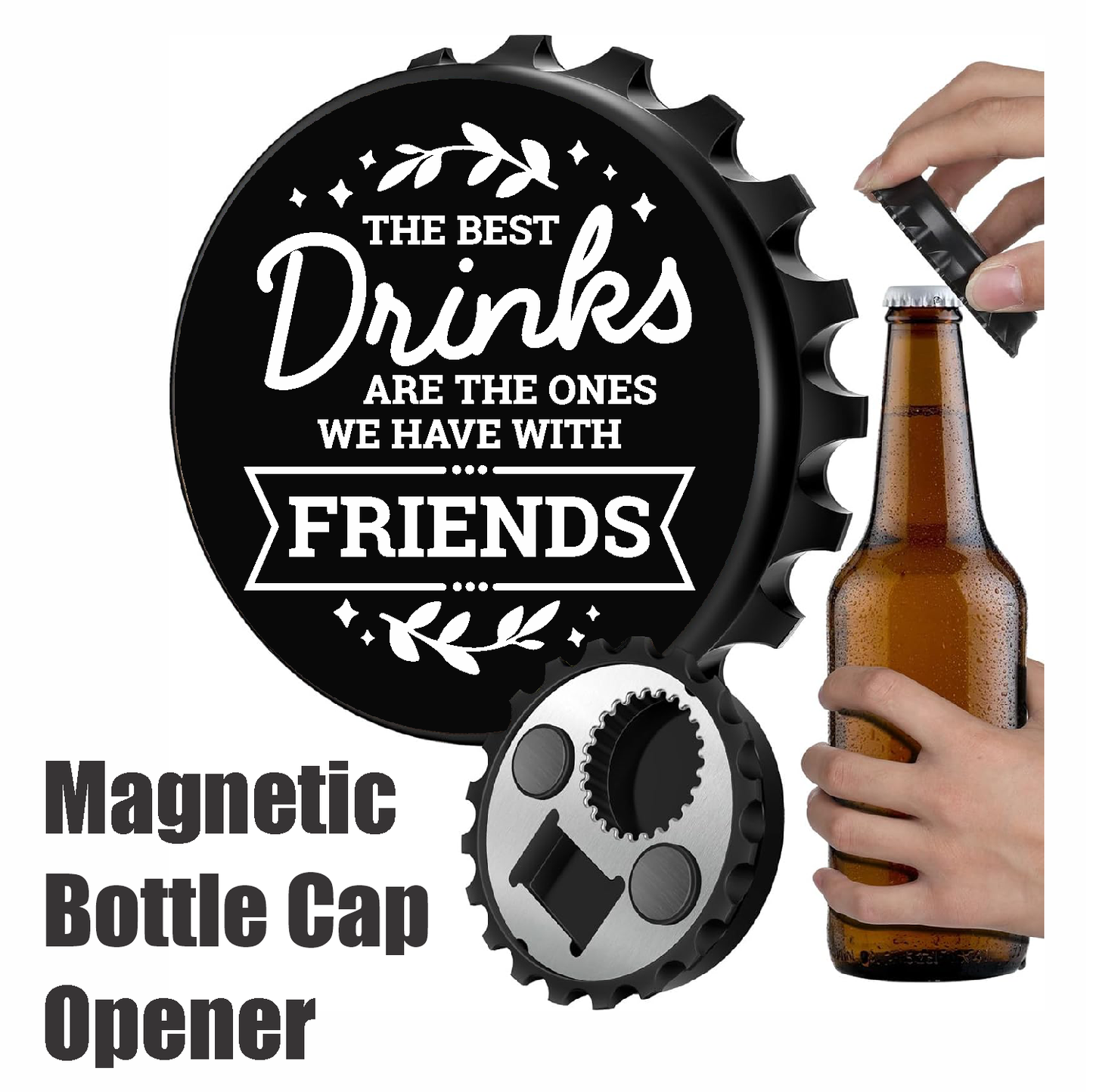 The Best Drinks Are With Friends - Designer Beer Bottle Opener Magnet for Refrigerator, Gifts for Beer Lovers, Black