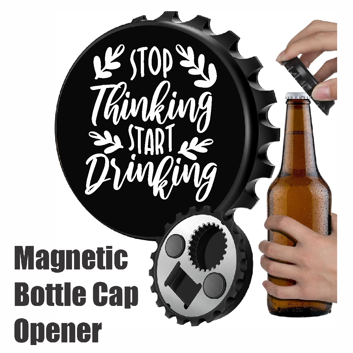 Stop Thinking, Start Drinking - Designer Beer Bottle Opener Magnet for Refrigerator, Gifts for Beer Lovers, Black