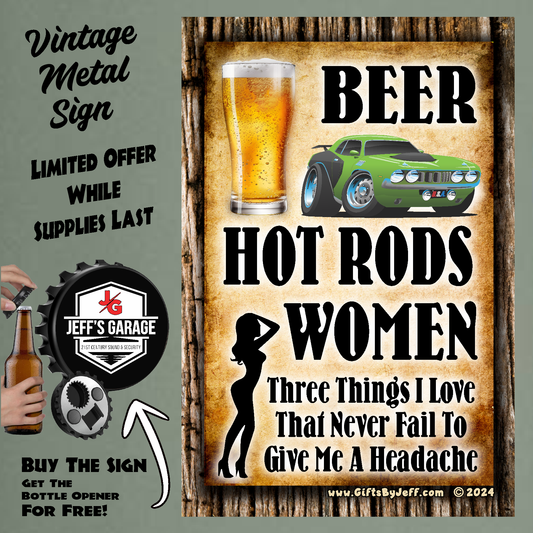 Beer, Hot Rods, Women - Three Things I Love #6 - 12" x 18" Vintage Metal Sign (Free Bottle Opener)