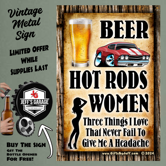 Beer, Hot Rods, Women - Three Things I Love #8 - 12" x 18" Vintage Metal Sign (Free Bottle Opener)