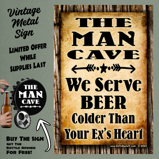 Man Cave - Beer Colder Than Your Ex's Heart 12" x 18" Vintage Metal Sign