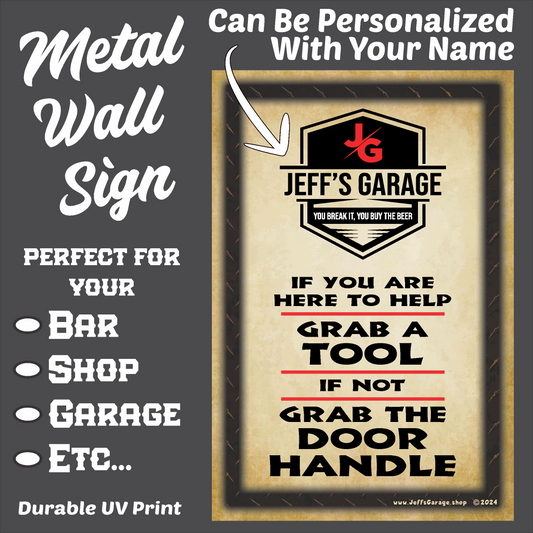 If You Are Here To Help, Grab A Tool - 12" x 18" Distressed Metal Sign