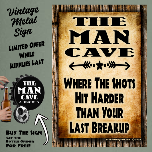 Man Cave - Where The Shots Hit Harder - 12" x 18" Vintage Metal Sign (Free Bottle Opener)