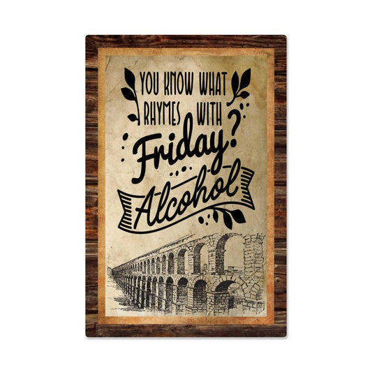 You Know What Rhymes With Friday? Alcohol (plane) - 12" x 18" Vintage Metal Sign